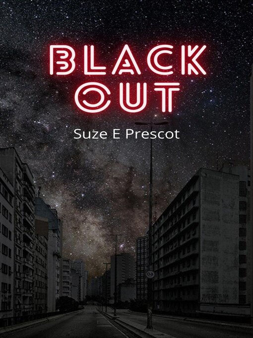 Title details for Black Out by Suze E Prescot - Available